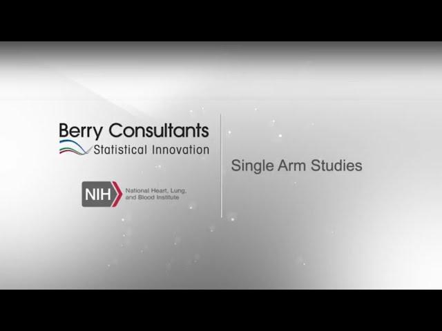 NHLBI  ICTR Short Video #1, Single Arm Trials