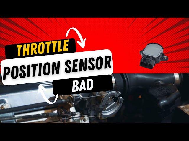 Signs of a Bad Throttle Position Sensor (TPS)