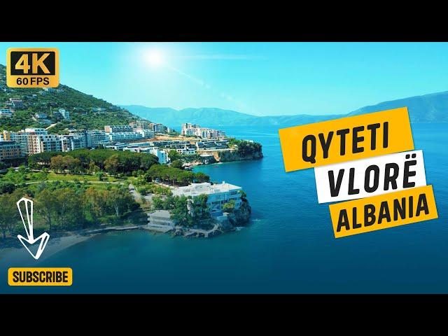 VLORË | ALBANIA | QYTETI BREGDETAR | VIDEO DRONE | 4K | 60 FPS