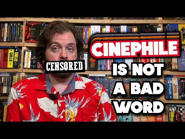 Cinephile Is Not A Bad Word | Unscripted
