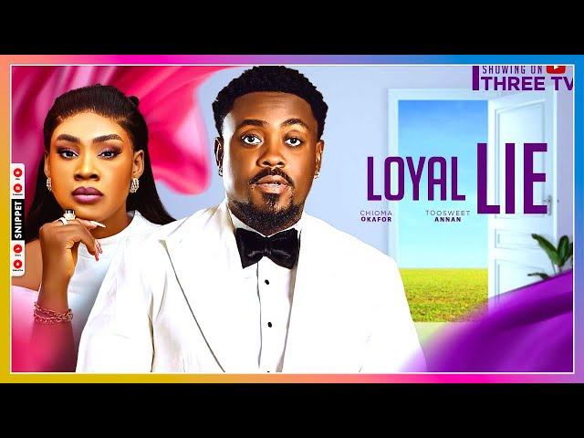 LOYAL LIE (NEW TRENDING NOLLYWOOD NIGERIAN MOVIE SNIPPET 2025) TOOSWEET ANAAN & CHIOMA OKAFOR