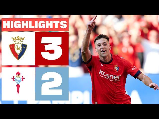 CA OSASUNA 3 - 2 RC CELTA | HIGHLIGHTS LALIGA EA SPORTS