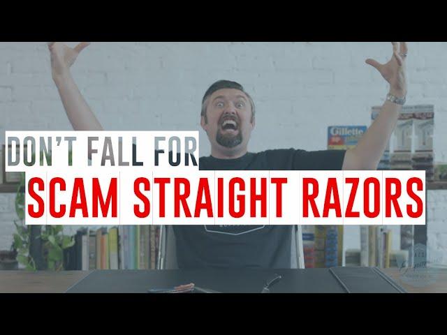 PSA: Don't get Scammed by these Fake Straight Razors!