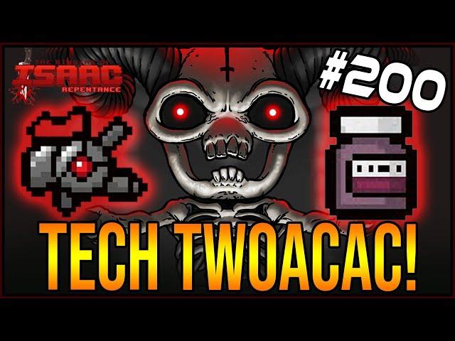 TECH TWOACAC!  - The Binding Of Isaac: Repentance #200