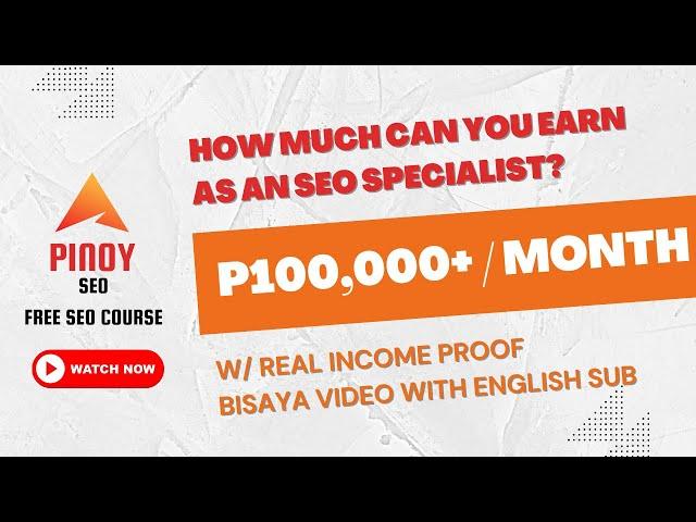 SEO Specialist Salary in the Philippines - Real Income - Pinoy SEO Bisaya [English Sub]