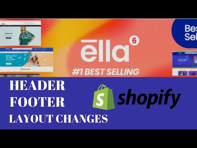 Shopify Ella Theme 2024 Header and Footer Template Layout Changes | The Header and footer Layout