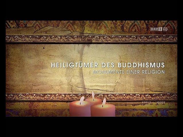 Der Weg zur Erleuchtung - Heiligtümer des Buddhismus Teil 1 + 2