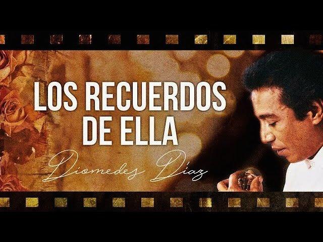 Diomedes Díaz - Los Recuerdos De Ella  (Letra Oficial)