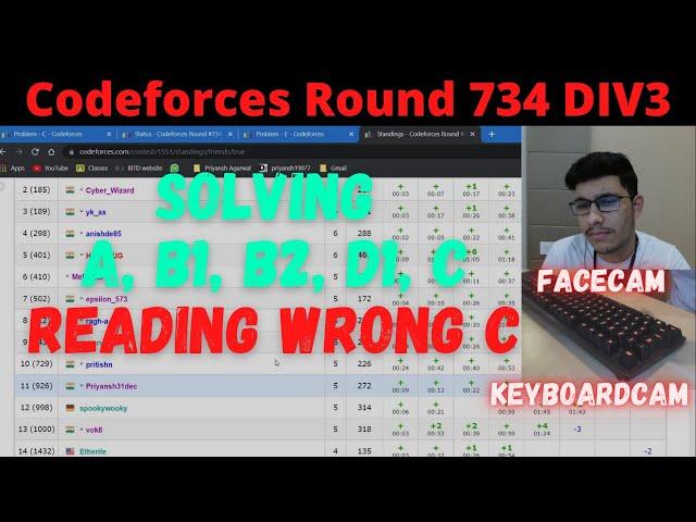 Codeforces Round 734 Div3 || A, B1, B2, D1, C || FaceCam + Commentary + KeyboardCam