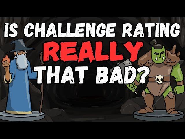 Is Challenge Rating REALLY That Bad? (No)