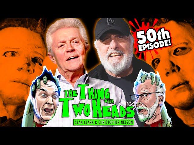 Dick Warlock & Nick Castle - Michael Myers - Halloween 1 & 2 | The Thing with Two Heads - Ep. 50