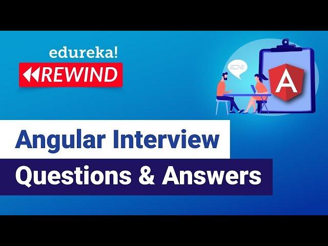 Angular Interview Questions and Answers | Angular 8 Interview Preparation | Angular | Rewind - 6