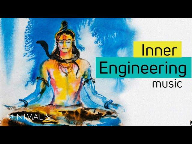 Inner Engineering yoga Music of Isha | adiyogi | Sound of Isha | Meditation music | Minimalist