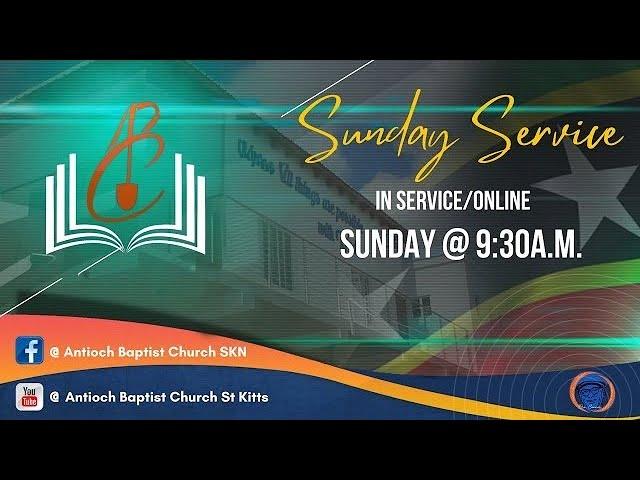 Sunday Worship LIVE from the Antioch Baptist Church, St. Kitts | November 10, 2024