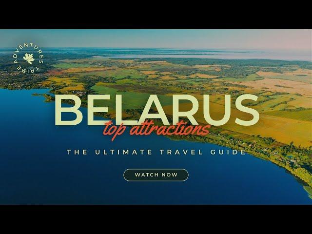 Travel To Belarus | The Ultimate Travel Guide | Top Attractions