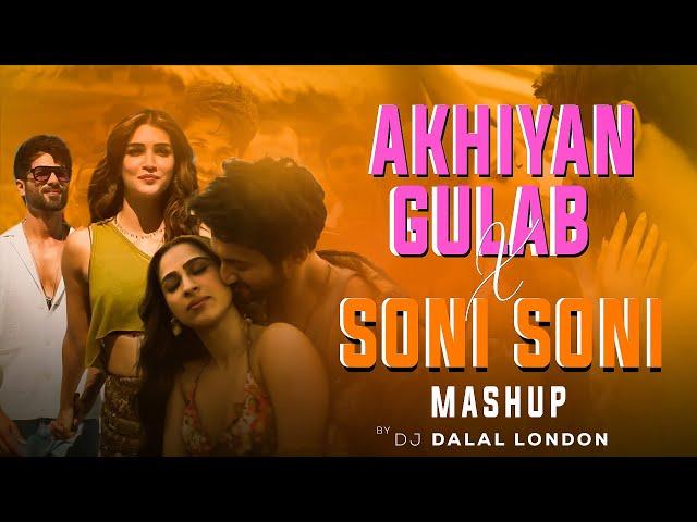 Akhiyaan Gulaab Vs Soni Soni | Stutter House | Remix | DJ Dalal London | Mitraz | Darshan Raval