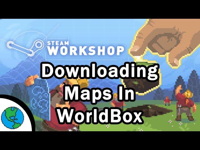 Steam WorkShop Tutorial -WorldBox