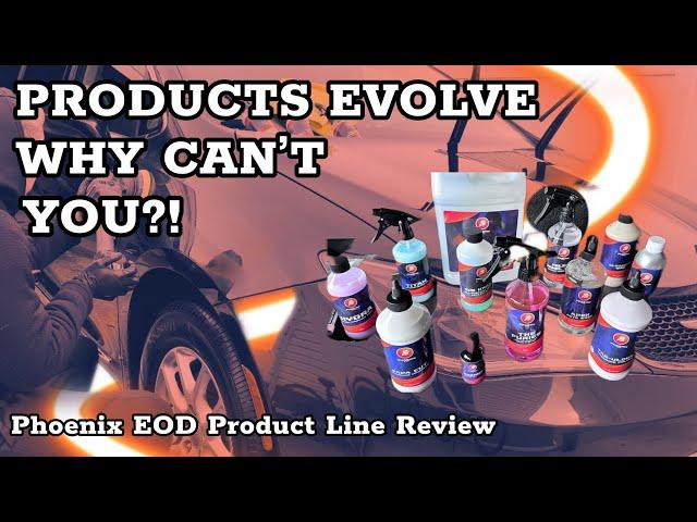 EVOLVE Your Car Detailing Process - Phoenix EOD Product Line Review