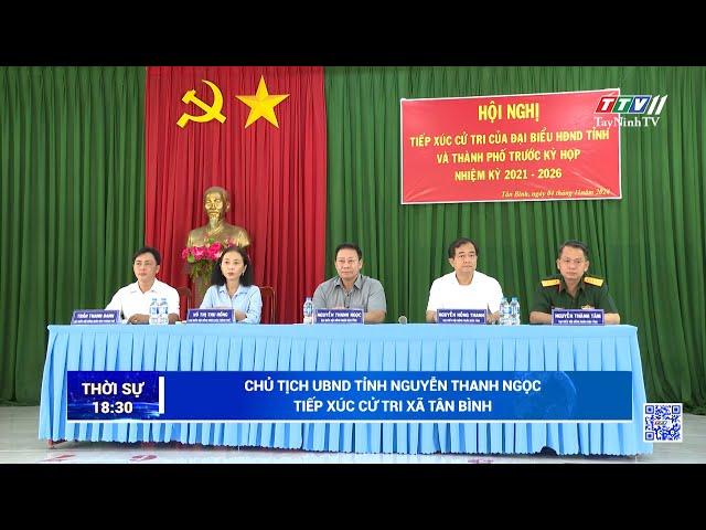 Chủ tịch UBND tỉnh tiếp xúc cử tri xã Tân Bình | TayNinhTV