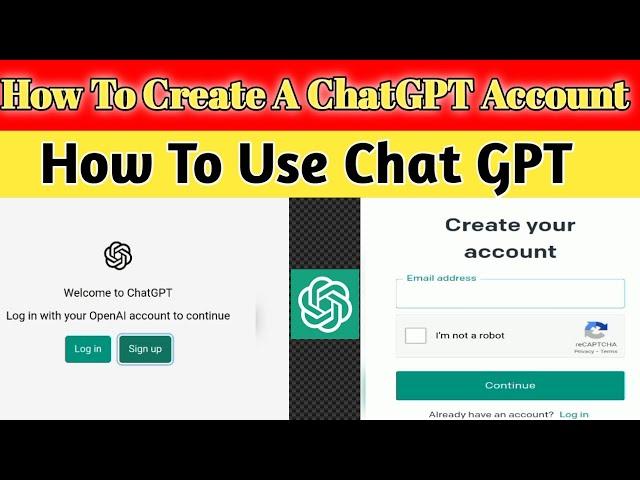 How To Create A ChatGPT Account And How To Use ChatGPT