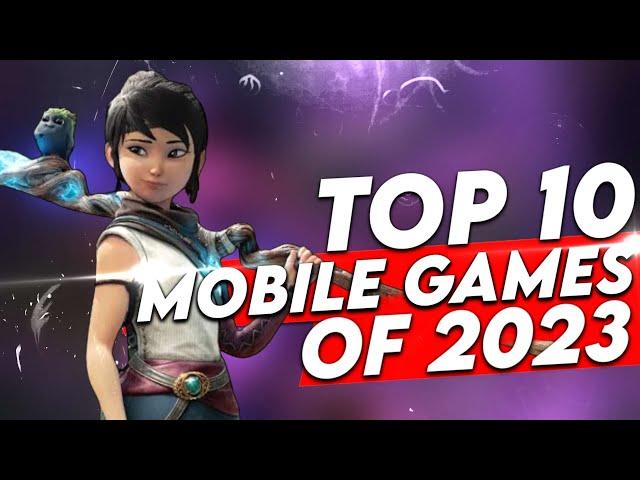 Top 10 Mobile Games of 2023! FINAL VERSION for Android and iOS