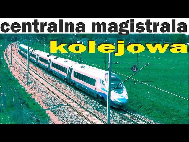 Parę słów o… ODCINEK 129 – CENTRALNA MAGISTRALA KOLEJOWA I CMK I #kolej