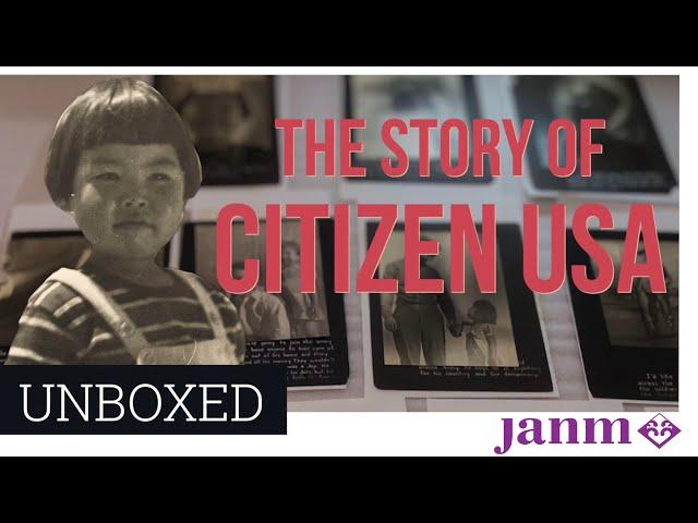 UNBOXED: The Story of Citizen USA