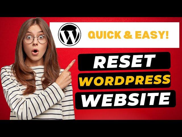 How To Reset Your WordPress Website Back To Default Settings 2024  - (FAST & Easy!)