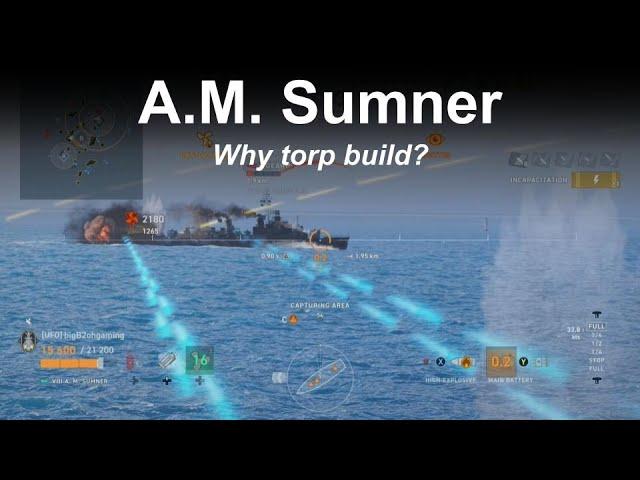 A. M.  Sumner - Why Build for Torps? - World of Warships Legends