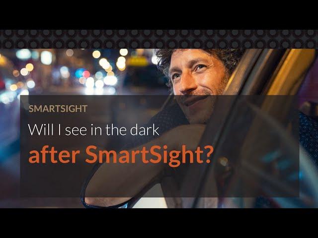 Is night vision bad after SmartSight?