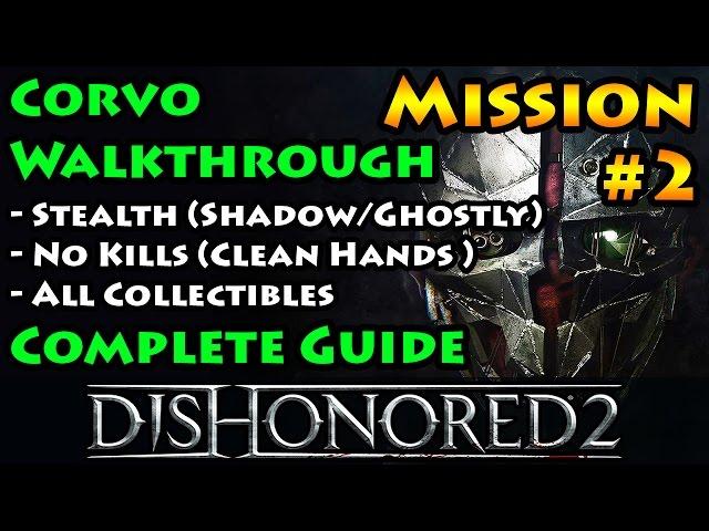 Dishonored 2 - Ghostly | Shadow | Clean Hands | Mission 2 Edge of the World - Corvo