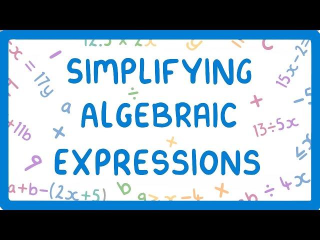 GCSE Maths - How to Simplify Algebraic Expressions