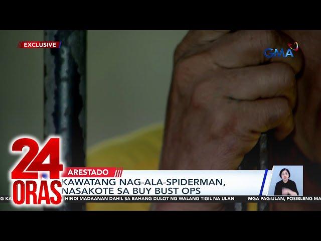 Kawatang nag-ala spiderman, nasakote sa buy bust ops | 24 Oras