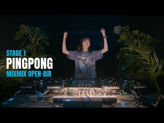 PINGPONG | MIXMIX OPEN-AIR 2023  STAGE 1