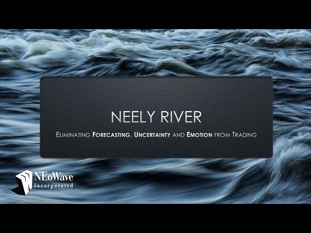 NEELY RIVER - How to Remove Emotion from Your Investing Process - Presented by Glenn Neely