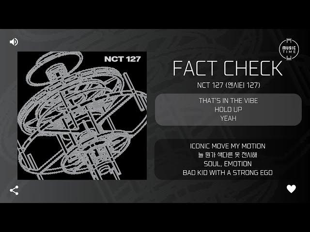 NCT 127 (엔시티 127) - Fact Check (불가사의; 不可思議) [가사]