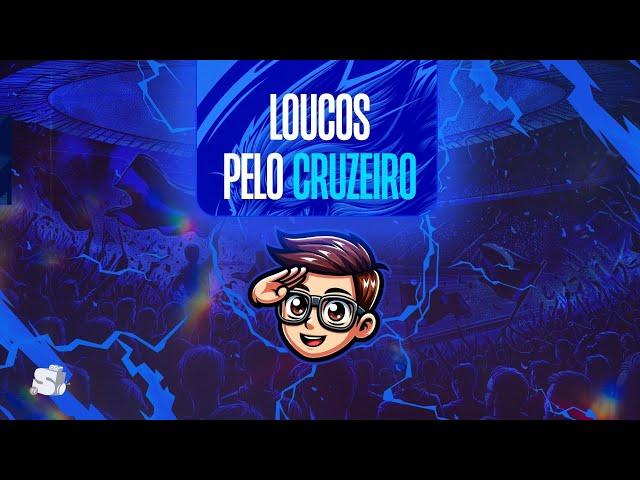 LOUCOS PELO CRUZEIRO - 24/06/24