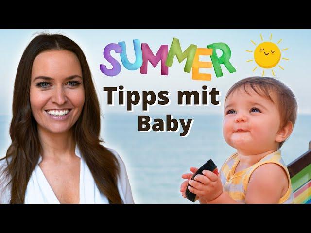 Sommer mit Baby: Alles, was du wissen musst