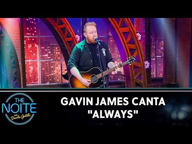 Gavin James canta "Always" | The Noite (04/10/22)