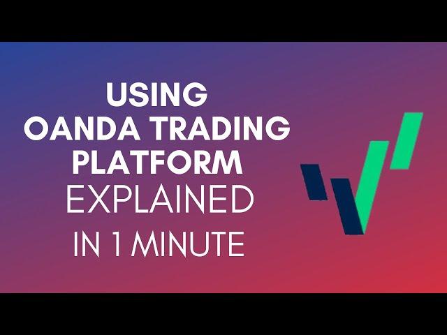 How To Use OANDA Trading Platform? (2024)