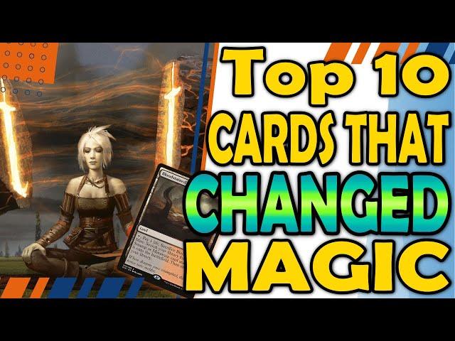 Top 10 Cards that Changed How People Play Magic