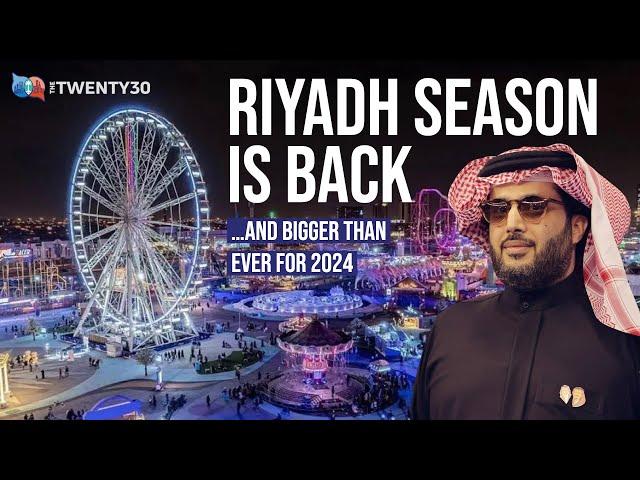 Riyadh Season 2024 is here and its bigger than ever