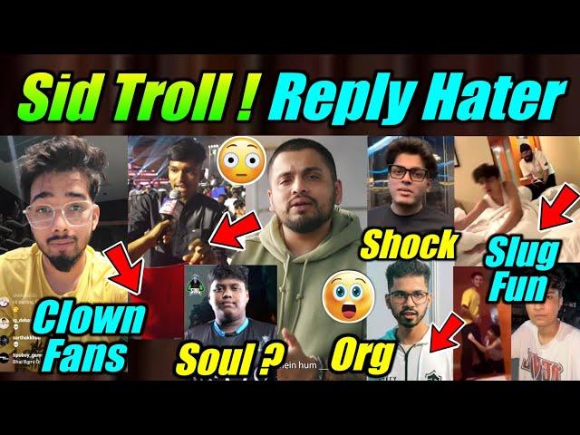 Scout, Sid Troll Fan Statement  Joker on Join Soul  Jonathan, Saumraj Reply, Slug