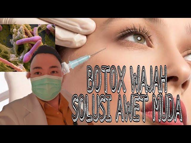 BOTOX ADALAH... | ARTI, MANFAAT DAN EFEK SAMPING