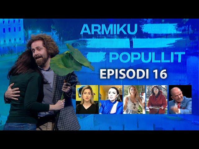 Armiku i Popullit - Episodi 16 / Sezoni 3 - 9 Shkurt 2022 - Vizion Plus