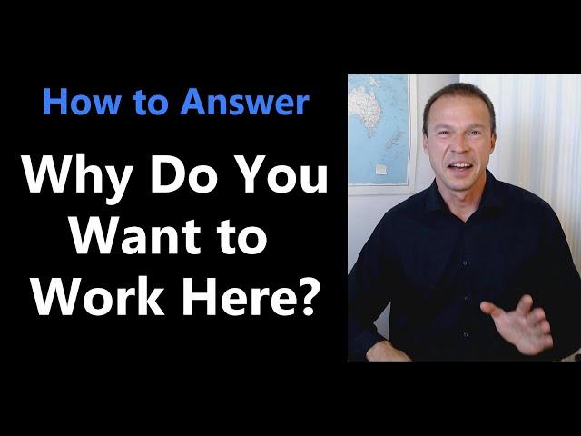 3-Step Strategy to Answer "Why Do You Want to Work Here?" - Job Interview Question