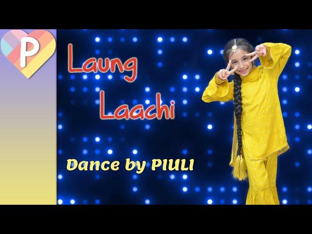 Laung Laachi Dance Cover | Punjabi Steps by Piuli