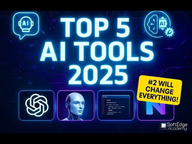 Top 5 AI Tools to Watch in 2025 (That Will Change Everything)