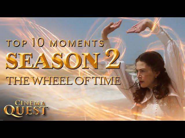 Wheel Of Time | Top 10 Moments From Season 2 | Cinema Quest