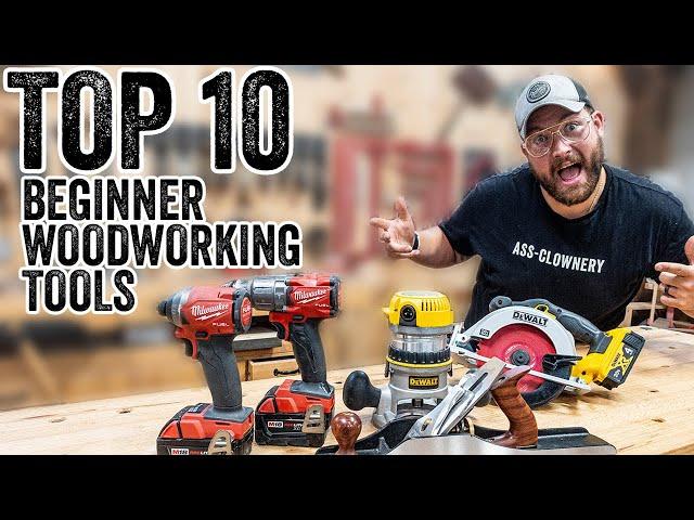 10 Must-Have Tools For Beginner Woodworkers